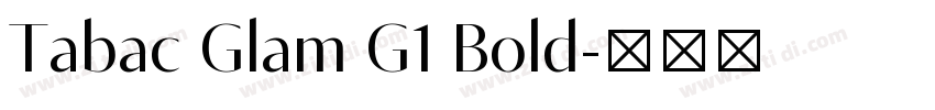 Tabac Glam G1 Bold字体转换